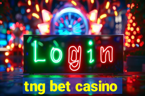 tng bet casino